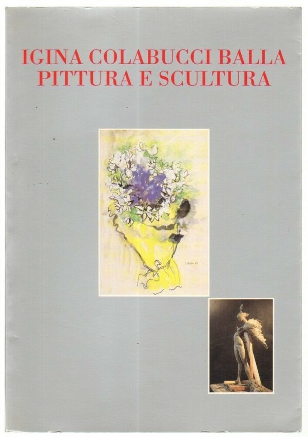 IGINA-COLABUCCI-BALLA-PITTURA-E-SCULTURA-ed-Essetre-112870206756