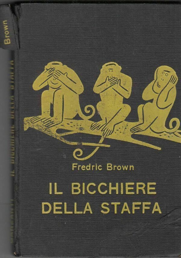 IL-BICCHIERE-DELLA-STAFFA-di-Fredric-Brown-ed-Garzanti-1959-Garzanti-112404753476