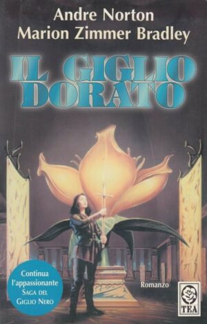 IL GIGLIO DORATO di Andre Norton e Marion Zimmer Bradley ed. TEA