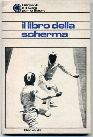 Il libro della scherma ed. Garzanti (Edizione fuori commercio)