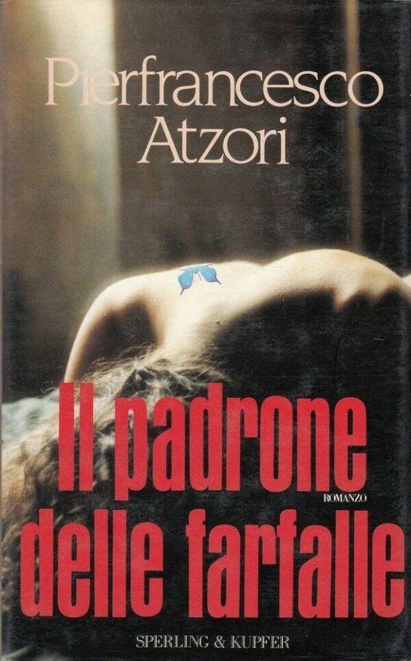 IL-PADRONE-DELLA-FARFALLE-di-Pierfrancesco-Atzori-ed-Sperling-Kupfer-121772417516