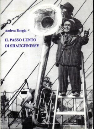 IL PASSO LENTO DI SHAUGHNESSY di Andrea Borgia, Ed. Scettro del Re