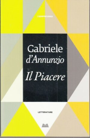 IL PIACERE di Gabriele D'Annunzio ed. Mondolibri