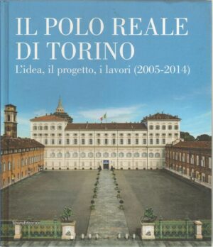 IL POLO REALE DI TORINO di Mario Turetta ed. Silvana 2014
