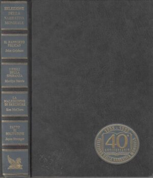 Il rapporto Pellican, I figli della speranza, La maledizione di Skelmore, Patto di solitudine ed. Reader's Digest