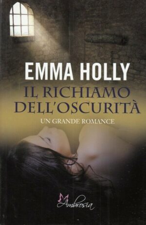 IL RICHIAMO DELL'OSCURITA' di Emma Holly ed. Leggereditore Ambrosia