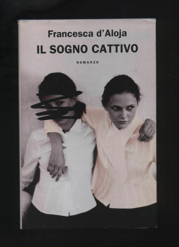 IL-SOGNO-CATTIVO-di-Francesca-DAloja-ed-2006-Mondolibri-121417033036