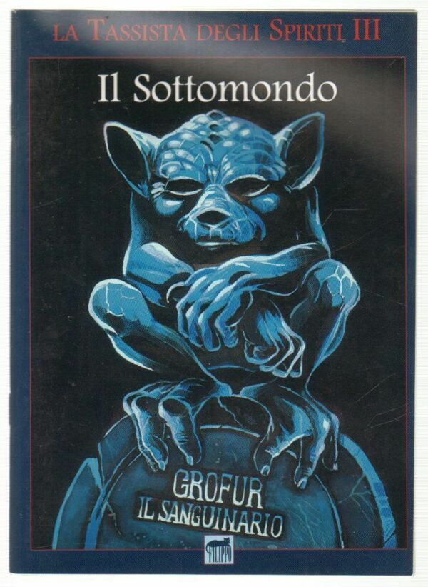 IL-SOTTOMONDO-LA-TASSISTA-DEGLI-SPIRITI-Vol-3-ed-Filippo-Editore-2005-122810224146