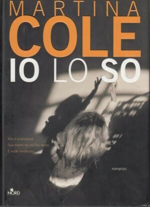 IO LO SO di Martina Cole ed. Nord