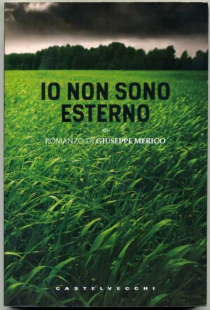 IO NON SONO ESTERNO di Giuseppe Merico ed. Castelvecchi