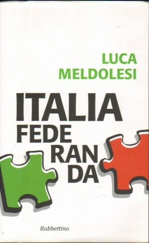 ITALIA FEDERANDA di Luca Meldolesi ed. Rubbettino