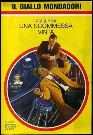 Una Scommessa Vinta di Craig Rice - Il Giallo Mondadori n. 2289 ed. Mondadori