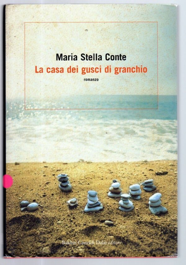 LA-CASA-DEI-GUSCI-DI-GRANCHIO-di-Maria-Stella-Conte-Ed-Baldini-Castoldi-110957155136