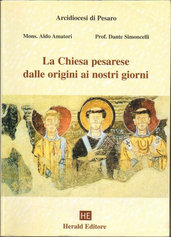 LA-CHIESA-PESARESE-DALLE-NOSTRE-ORIGINI-AI-NOSTRI-GIORNI-di-Amatori-Simoncelli-121811840656