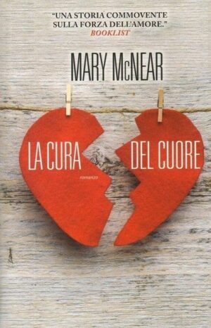 La cura del cuore di Mary McNear ed. Leggereditore