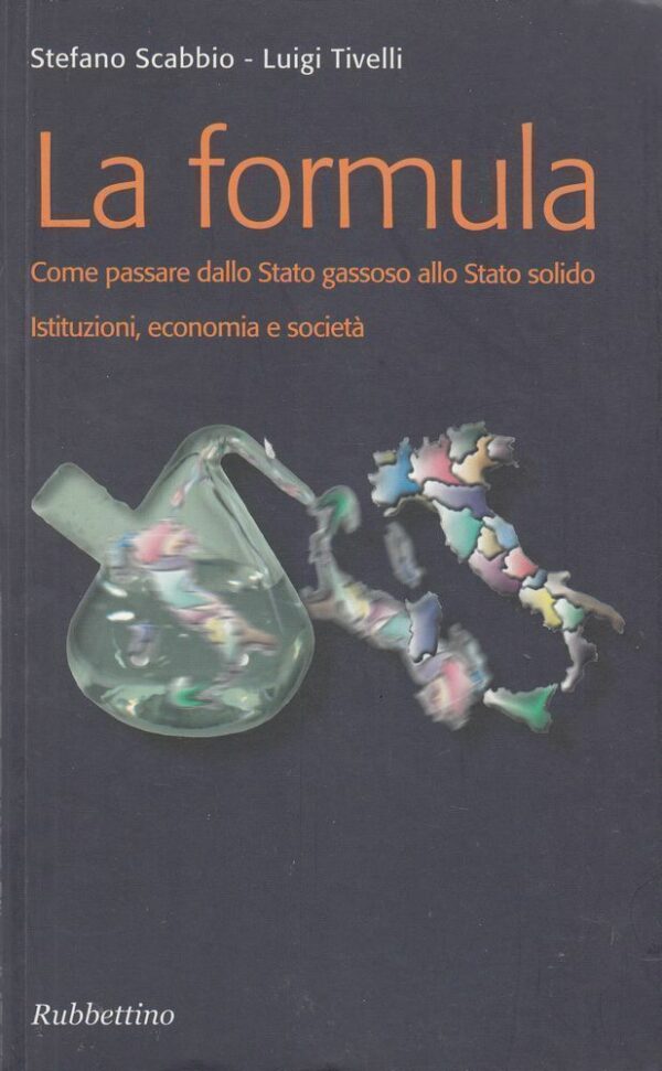 LA-FORMULA-di-Stefano-Scabbio-e-Luigi-Tivelli-ed-Rubbettino-2010-112402468786