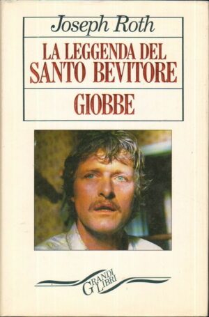 La Leggenda Del Santo Bevitore. Giobbe di Joseph Roth ed. Euroclub