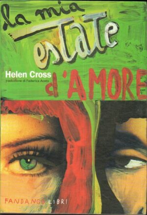 LA MIA ESTATE D'AMORE di Helen Cross ed. Fandango 2005