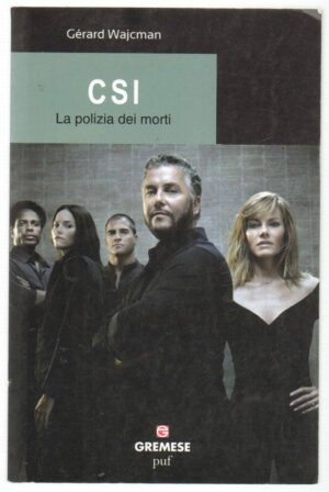 LA POLIZIA DEI MORTI. CSI di Gerard Waicman ed. Gremese 2013