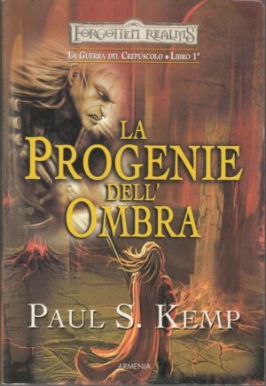 LA PROGENIE DELL'OMBRA. La Guerra del Crepuscolo vol.1 di P. S. Kemp ed Armenia