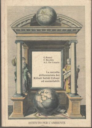 LA RACCOLTA DIFFERENZIATA RIFIUTI SOLIDI URBANI ASSIMILABILI di Bressi...