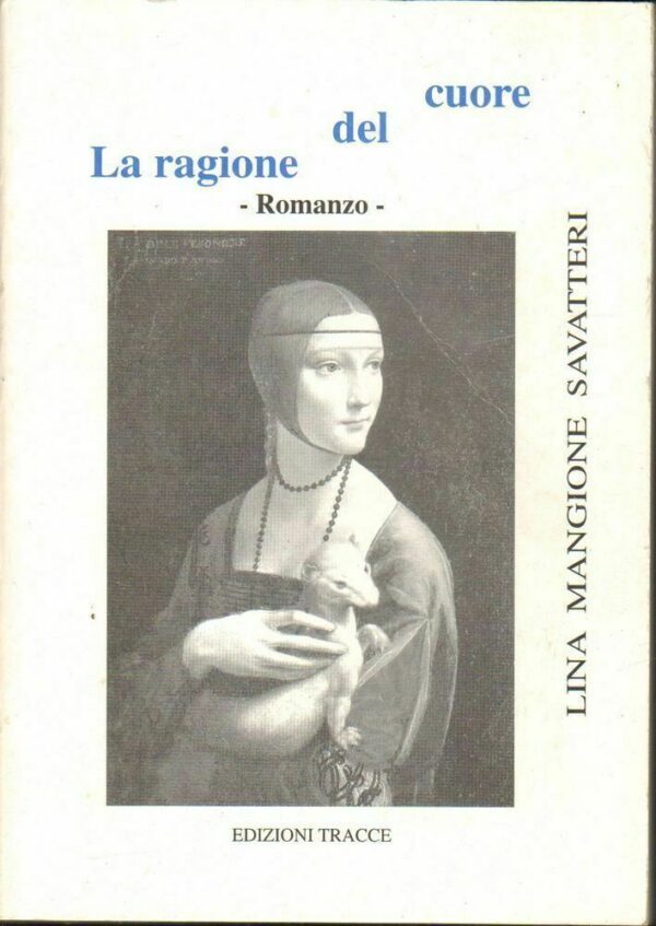 LA-RAGIONE-DEL-CUORE-di-Lina-Mangione-Savatteri-ed-Tracce-1999-112345249616