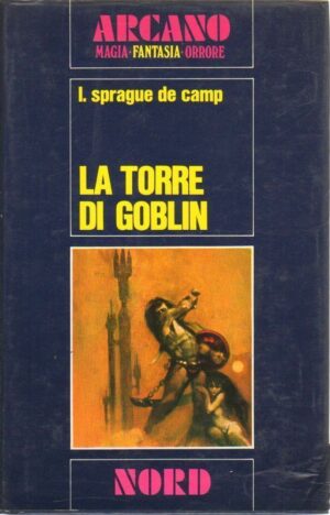 LA TORRE DI GOBLIN di Sprague De Camp 1° ed. Nord 1971