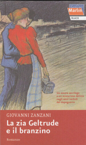 LA ZIA GELTRUDE E IL BRANZINO di Giovanni Zanzani ed. Marlin