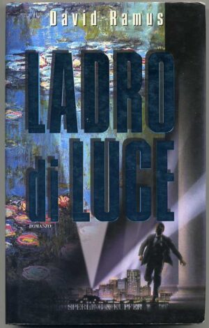 LADRO DI LUCE di David Ramus 1° ed. 1996 Sperling & Kupfer