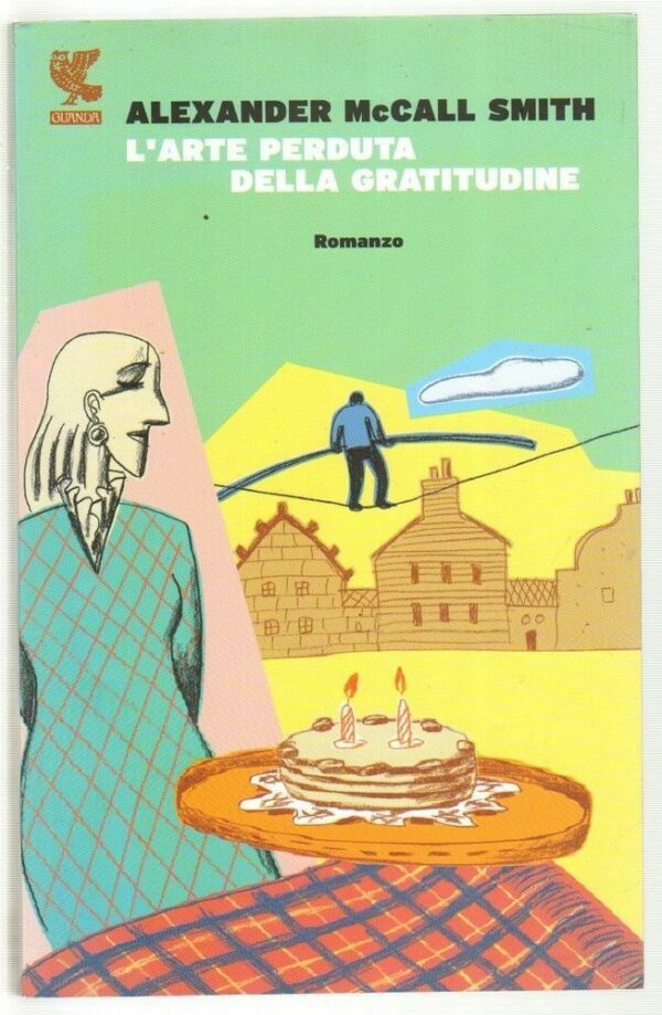 LARTE-PERDUTA-DELLA-GRATITUDINE-di-Alexander-McCall-Smith-ed-Guanda-112981182776