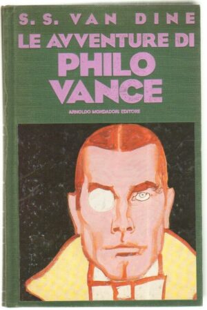 LE AVVENTURE DI PHILO VANCE di S. S. Van Dine 1° ed. Mondadori Omnibus
