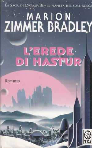 L'EREDE DI HASTUR. La Saga di Darkover di M. Z. Bradley ed. TEA