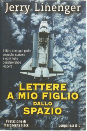 LETTERE A MIO FIGLIO DALLO SPAZIO di Jerry Linenger ed. Longanesi 1999