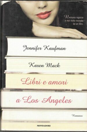 LIBRI E AMORI A LOS ANGELES di Jennifer Kaufman ed. Mondadori
