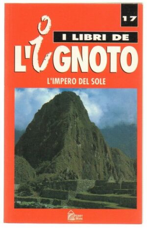 L'IMPERO DEL SOLE di F. Jiménez Del Oso Hobby & Works Libri de l'Ignoto 17