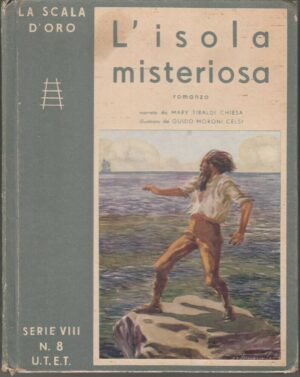 L'ISOLA MISTERIOSA narrato da Chiesa - La Scala d'Oro Serie VIII n. 8 ed. U.T.E.T.
