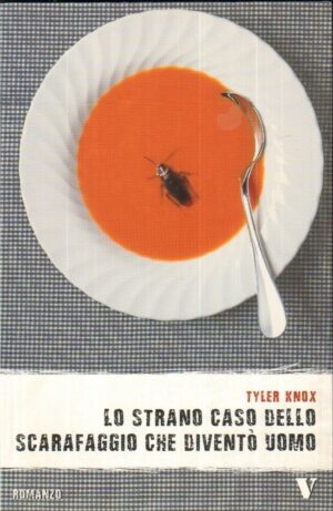 Lo strano caso dello scarafaggio che diventò uomo di Tyler Knox ed. Newton