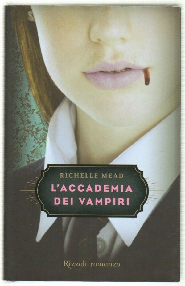 Laccademia-dei-vampiri-di-Richelle-Mead-ed-Rizzoli-123700165576