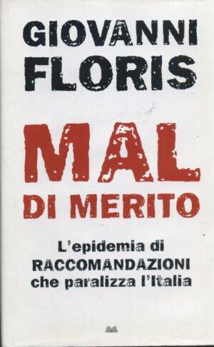 MAL DI MERITO di Giovanni Floris ed. 2008 Mondolibri