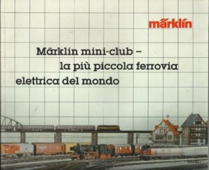 MARKLIN mini-club - la più piccola ferrovia elettrica del mondo (catalogo)