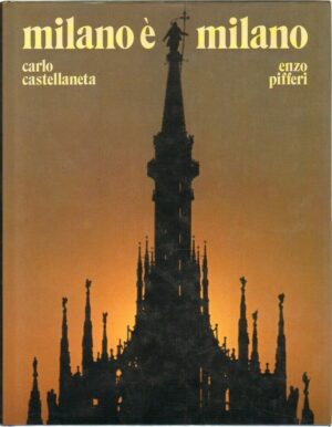 MILANO E' MILANO di Castellaneta e Pifferi ed. EPI 1983
