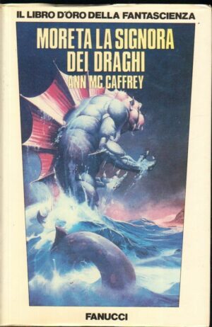 MORETA LA SIGNORA DEI DRAGHI di Ann McCaffrey 1° ed. Fanucci 1984