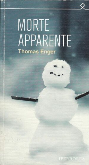MORTE APPARENTE di Thomas Enger ed. Iperborea 2011
