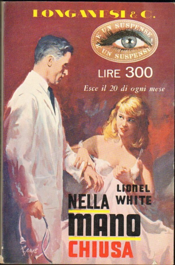 NELLA-MANO-CHIUSA-di-Lionel-White-ed-Longanesi-1965-112350617596