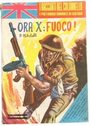 ORA X: FUOCO! di P. Mitchell ed. M. N. - Racconti del Colonnello n. 36
