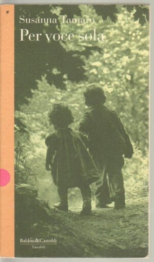 PER VOCE SOLA di Susanna Tamaro ed. Baldini & Castoldi