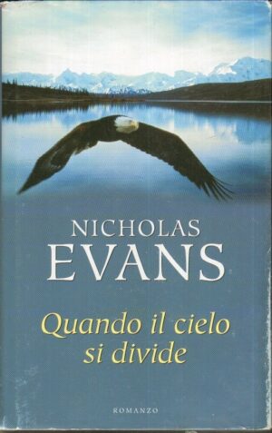 Quando il cielo si divide di Nicholas Evans ed. Mondolibri