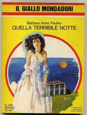 QUELLA TERRIBILE NOTTE di Barbara Anne Pauley Giallo Mondadori Settimanale 1556