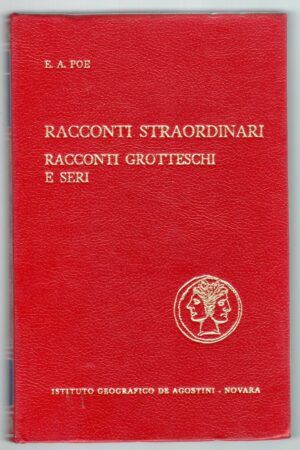 Racconti straordinari - Racconti grotteschi e seri di Edgar Allan Poe ed. De Agostini