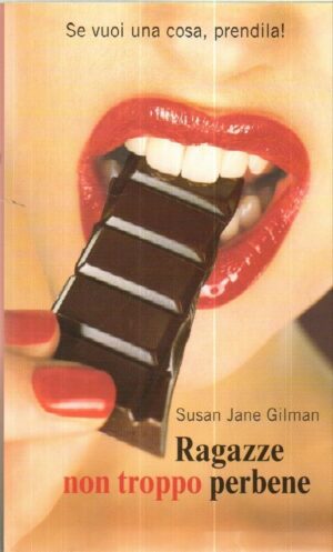 RAGAZZE NON TROPPO PERBENE di Susan Jane Gilman ed. Piemme